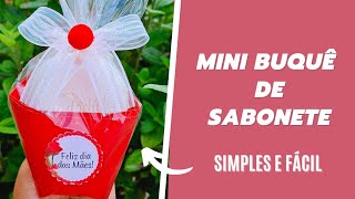 LEMBRANCINHAS MINI BUQUÊ DE SABONETE PARA O DIA DAS MÃES|TAGS PARA IMPRIMIR