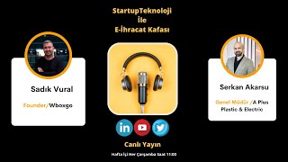 1 Mayıs Çarşamba / StartupTeknoloji İle E-İhracat Kafası Programı