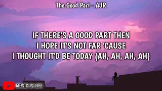 The Good Part (Lyrics) - AJR