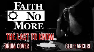 Faith No More - The Last To Know - Drum Cover