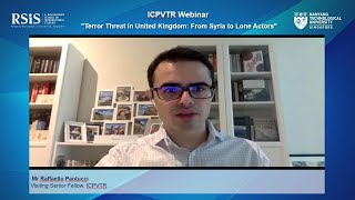 ICPVTR Webinar on "Terror Threat in United Kingdom: From Syria to Lone Actors" by Raffaello Pantucci