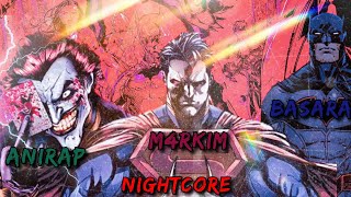 Nightcore Injustice (DC Comics) - Deuses Entre Nós | M4rkim ft. @Basara & @AniRap