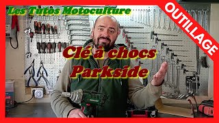 Clé à chocs PARKSIDE , Ca donne quoi ?