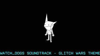 WATCH_DOGS Soundtrack - Glitch Wars Theme (Alternate Take)