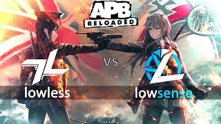 APB RELOADED 25.000$ Tournament - Lowsense vs Lowless -  Arranged match :^) (PART1)