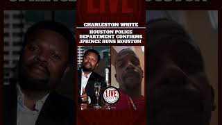 CHARLESTON WHITE ON HOUSTON POLICE DEPARTMENT CONFIRMING JPRINCE RUNS HOUSTON WHATS YOUR THOUGHTS