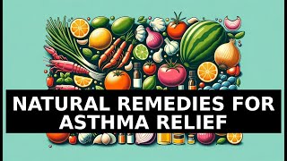 Natural Remedies for Asthma Relief