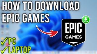 How to Install Epic Games Launcher on PC or Laptop - Full Tutorial