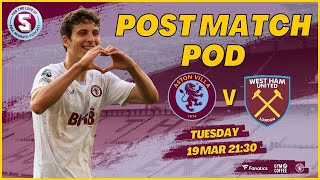 LATE LATE SHOW | POST MATCH POD | WEST HAM vs ASTON VILLA