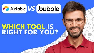 Airtable Vs Bubble (2024) Which Tool is Right for You?