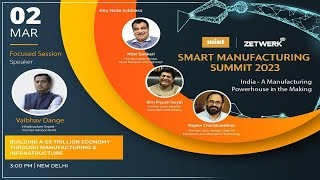 Live: SMART MANUFACTURING SUMMIT 2023 : Building a $5 trillion economy through manufacturing&infrast