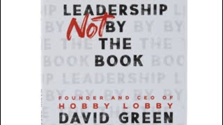 Leadership Not by the Book By David Green