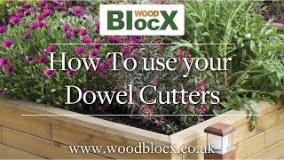 How To use your Dowel Cutters - WoodBlocX