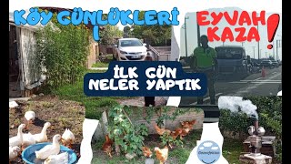 KÖYE GİDİYORUZ – EYVAH KAZA ! – HAYVANLARIMIZ BİZİ GÖRÜNCE NE YAPTI? – KÖY GÜNLÜKLERİ 1