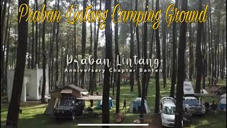 Praban Lintang Camping Groung Guci | Touring & Camping Ulang Tahun Fevci Chapter Banten