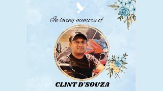 Memorial service of Clint D’souza on 27/08/24 at Our Lady of Lourdes Church, at 4:00 pm (IST)