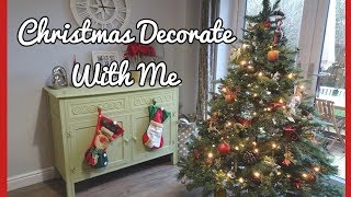 DECORATING MY HOUSE FOR CHRISTMAS | DECORATE WITH ME