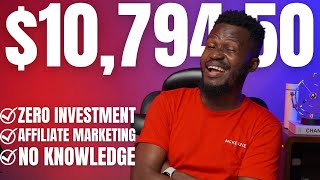 Affiliate Marketing 2023: How I Made $10,794.50 With ZERO Investment