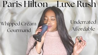 🥛UNDERRATED & AFFORDABLE Whipped Cream Gourmand: LUXE RUSH by Paris Hilton - Sweet Lactonic  Scent 🍦