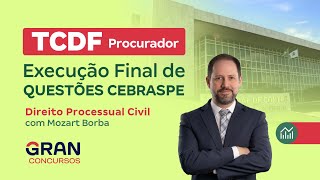 Concurso TCDF: Procurador | Execução final  de Questões Cebraspe |  Direito Processual Civil