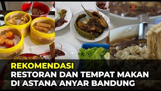 Rekomendasi Restoran dan Tempat Makan di Astana Anyar Bandung Untuk Dikunjungi