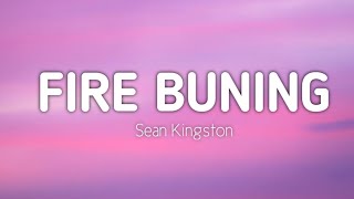 Sean Kingston - Fire Burning (Lyrics)