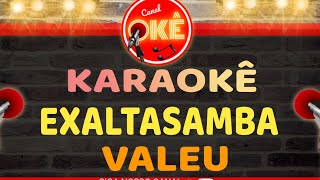 Karaokê 🎤 Exaltasamba - Valeu