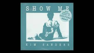 Kim Sanders - Show Me (Culture Mix)