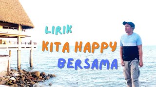 KITA HAPPY BERSAMA (OFFICIAL LYRIC) #reggae #musikindonesia