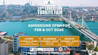 24th Education Turkiye Fair – Meet Top Turkish Universities & Secure Scholarships!