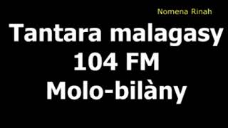 Tantara malagasy - Molo-bilàny (104 FM)