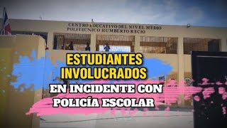 Estudiantes Involucrados en Incidente con Policía Escolar en Centro Educativo de Neyba