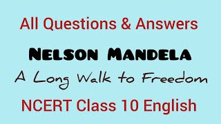 Nelson Mandela class 10 questions and answers | First Flight Chapter 2 ncert solutions