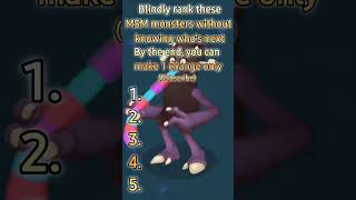 Blindly Rank the MSM monster #shorts #msm #mysingingmonsters