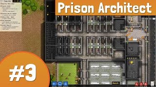 Lets Play: Prison Architect - Episode 3