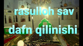 Rasulloh (sav) dafn qilinishi  Rasullox (sav)da guzal urnak bor (abdulloh domla)