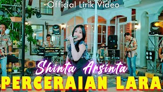 PERCERAIAN LARA - Shinta Arsinta | Lirik Video