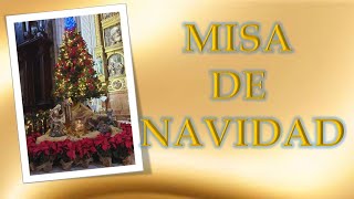 La Santa Misa, Solemnidad de la Natividad del Señor (Misa de Tarde, 25/12/2022)