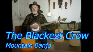 The Blackest Crow - Folk Song - Banjo