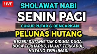 SHOLAWAT JIBRIL MUNAJAT SENIN PAGI, SHOLAWAT PEMBUKA PINTU REZEKI, PENYEMBUH SEGALA PENYAKIT