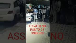 ASSALTO NO PONTO DE ÔNIBUS!