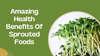 Amazing Health Benefits Of Sprouted Foods