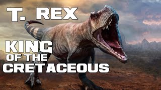 The KING of the CRETACEOUS - Tyrannosaurus Rex - Animal a Day Ancient Week