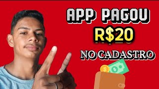 Esse aplicativo me pagou R$20 apenas no cadastro