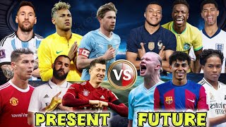 Present Vs Future Legends👑💥(Messi Ronaldo Neymar Benzema Mbappe Haaland Lewandowski Vinijr Yamal )