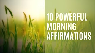 The Power of 10 Morning Affirmations You Need to Know