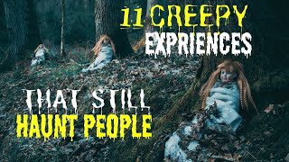 11 Creepy Experiences That Still Haunt People! - r/askreddit