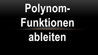 Polynomfunktionen ableiten