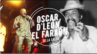 OSCAR D'LEÓN, EL FARAÓN DE LA SALSA🛑ESTRENO