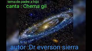 de padre a hijo -- Chema gil ..autor dr everson sierra